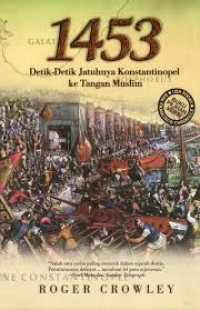 Image of 1453: Detik-Detik Jatuhnya Konstantinopel ke Tangan Muslim