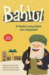 Image of Bahlul: Si Bodoh yang  Bijak dari Baghdad