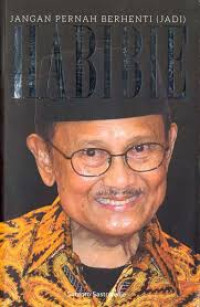 Image of Habibie: Jangan Pernah Berhenti (Jadi) Habibie