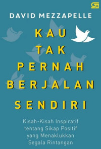 Image of Kau Tak Pernah Berjalan Sendiri