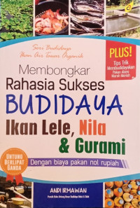 Image of Membongkar Rahasia Sukses Budi Daya Ikan Lele, Nila, dan Gurami