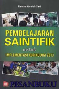 Image of Pembelajaran Saintifik untuk Implementasi Kurikulum 2013