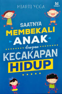 Image of Saatnya Membekali Anak dengan Kecakapan Hidup