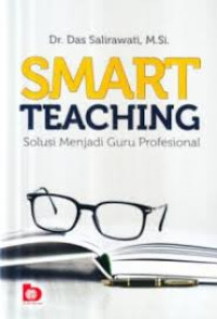 Image of Smart Teaching: Solusi Menjadi Guru Profesional