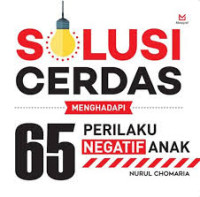 Image of Solusi Cerdas Menghadapi 65 Perilaku Negatif Anak