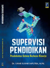 Image of Supervisi Pendidikan: Pendekatan Sistem Berbasis Kinerja