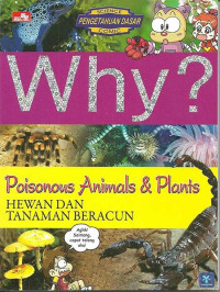 Image of Why?: Poisonous Animals & Plants = Hewan dan Tanaman Beracun